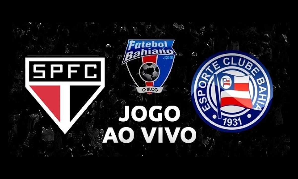 São Paulo x Bahia ao vivo: jogo do Campeonato Brasileiro onde