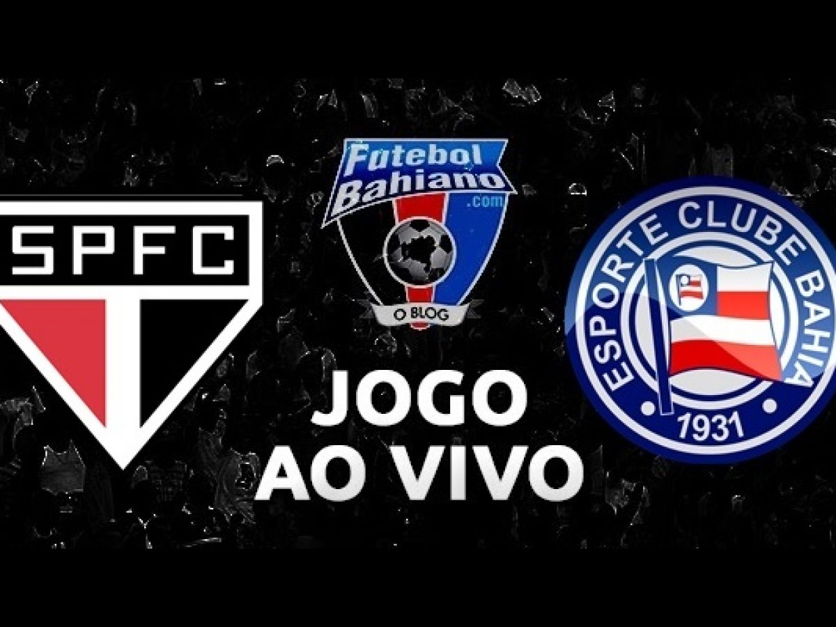 Como assistir São Paulo x Bahia hoje AO VIVO pela 24ª rodada da