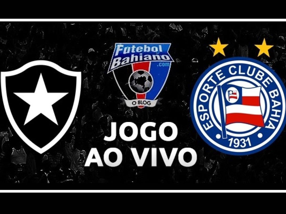 Botafogo x Bahia ao vivo: onde assistir ao jogo do Brasileirão hoje