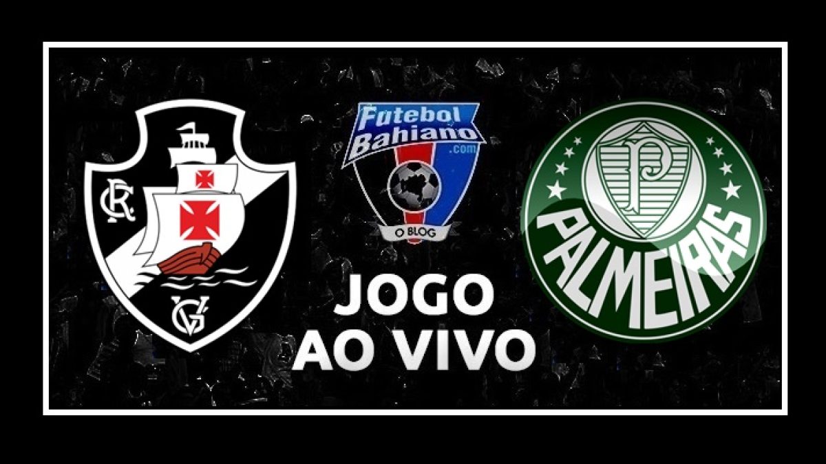 Vasco e Palmeiras hoje; veja horário e onde assistir ao vivo