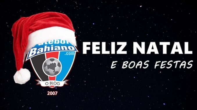 Feliz Natal e um próspero Ano Novo à todos amigos do Futebol Bahiano!