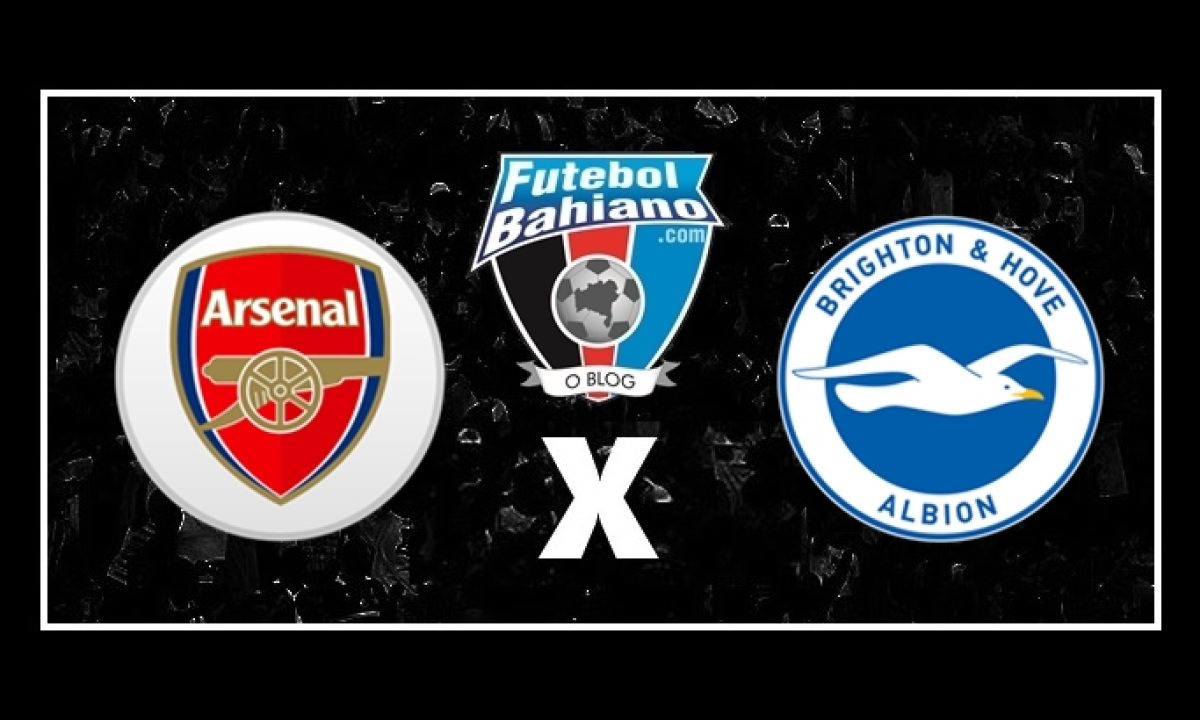 🛑 ARSENAL x BRIGHTON AO VIVO ( COM lMAGEM ) !!!