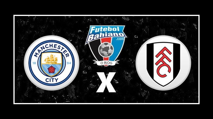 Fulham x Manchester City ao vivo e online, onde assistir, que