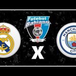 Assistir Real Madrid x Manchester City ao vivo - Futebol Bahiano