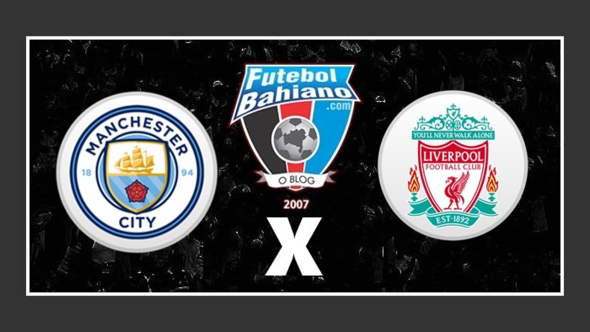 Manchester City x Liverpool: onde assistir ao vivo, horário e