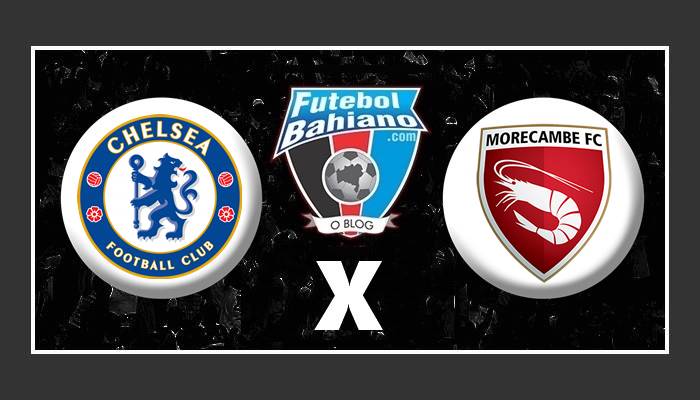 Onde Assistir Chelsea X Morecambe Ao Vivo Pela Copa Da Inglaterra