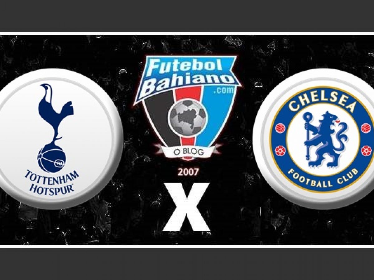 Tottenham x Chelsea: onde assistir ao jogo pela Premier League