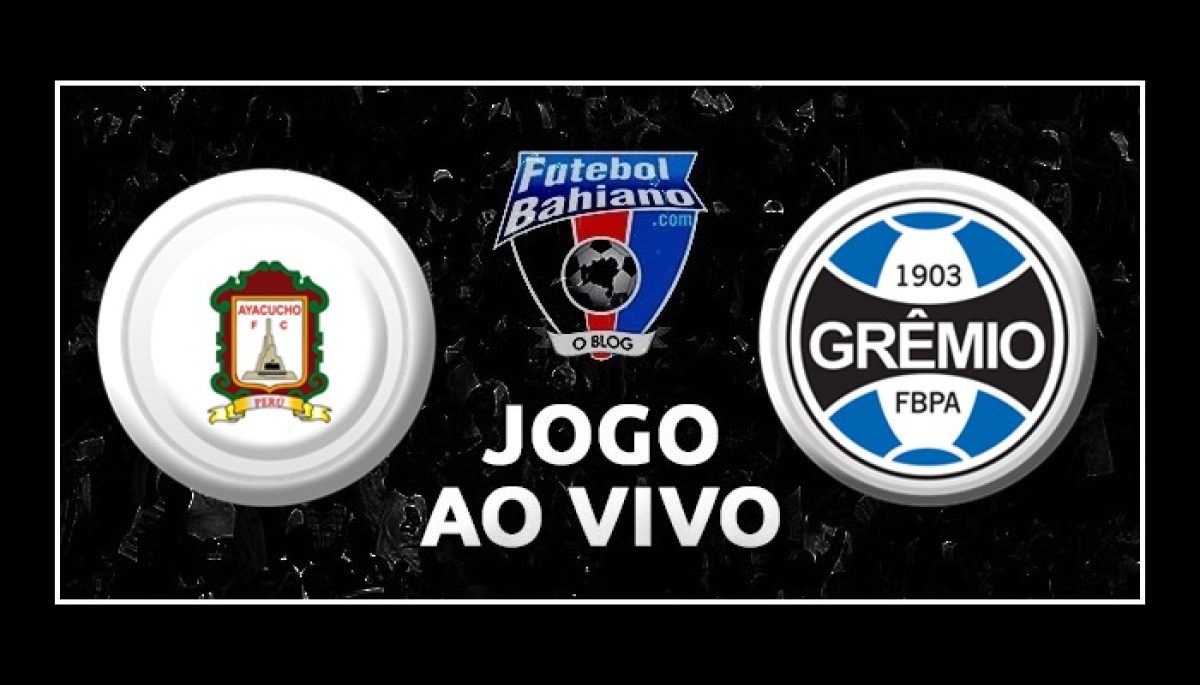Onde assistir Ayacucho x Grêmio AO VIVO pela Copa Libertadores