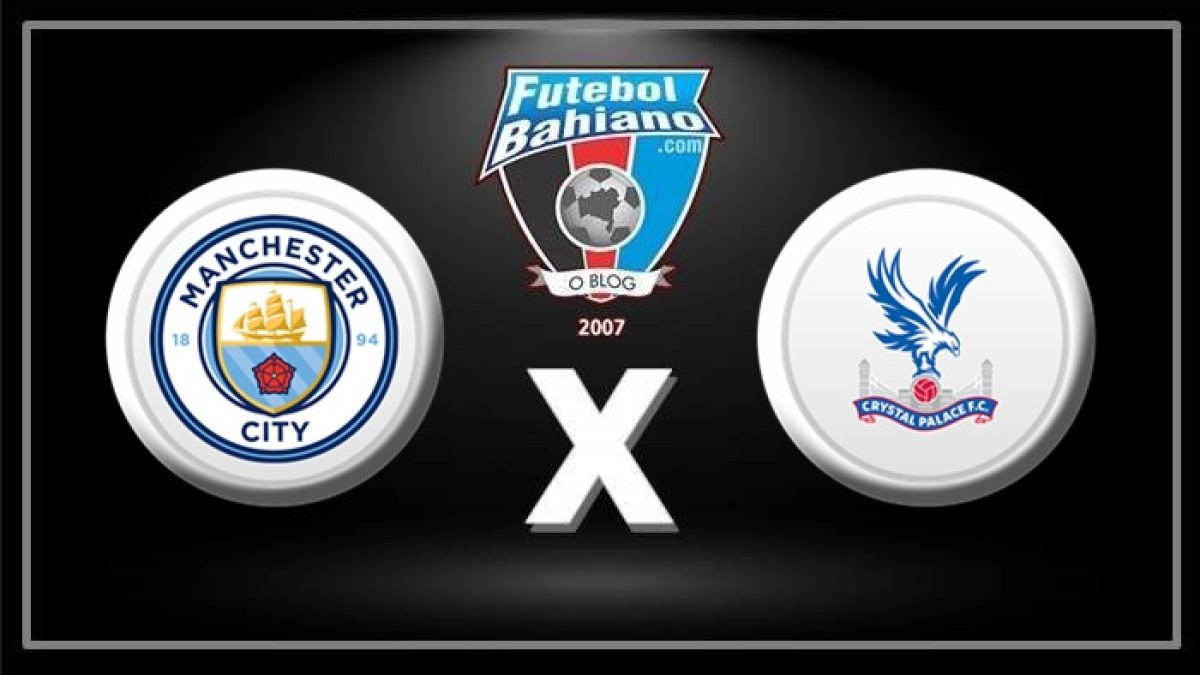 🔴MANCHESTER CITY X CRYSTAL PALACE AO VIVO (COM IMAGENS) !!!, 🔴 JOGO DE  HOJE