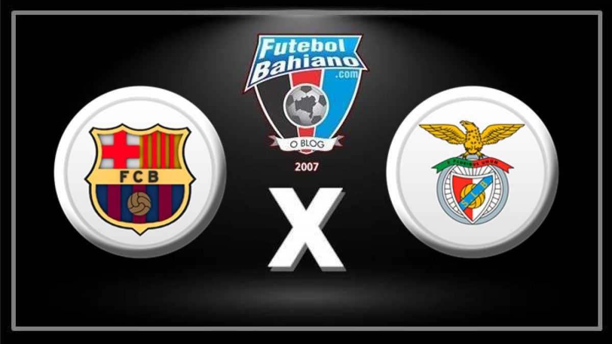 BARCELONA X BENFICA AO VIVO COM IMAGENS - JOGO DE HOJE - ASSISTA