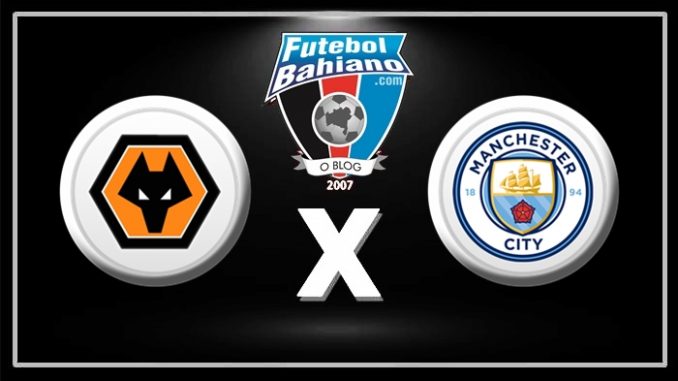 Assistir Wolves x Manchester City - Futebol Bahiano